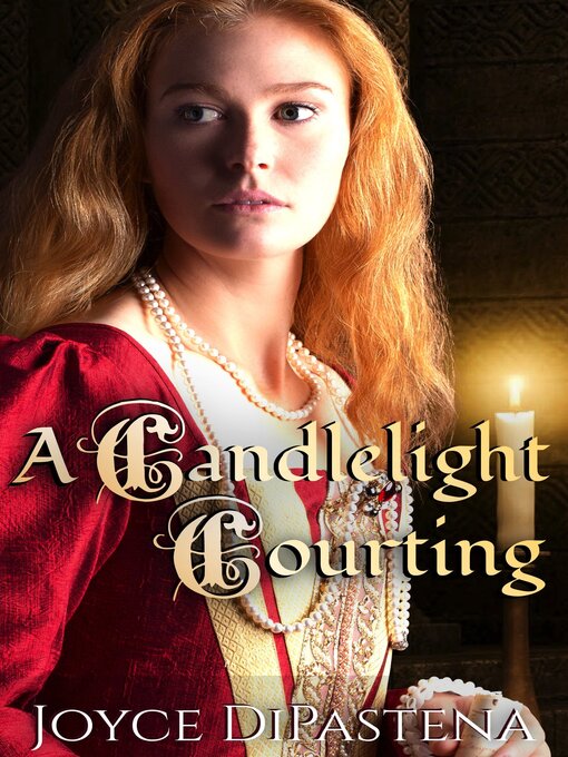 Title details for A Candlelight Courting by Joyce DiPastena - Available